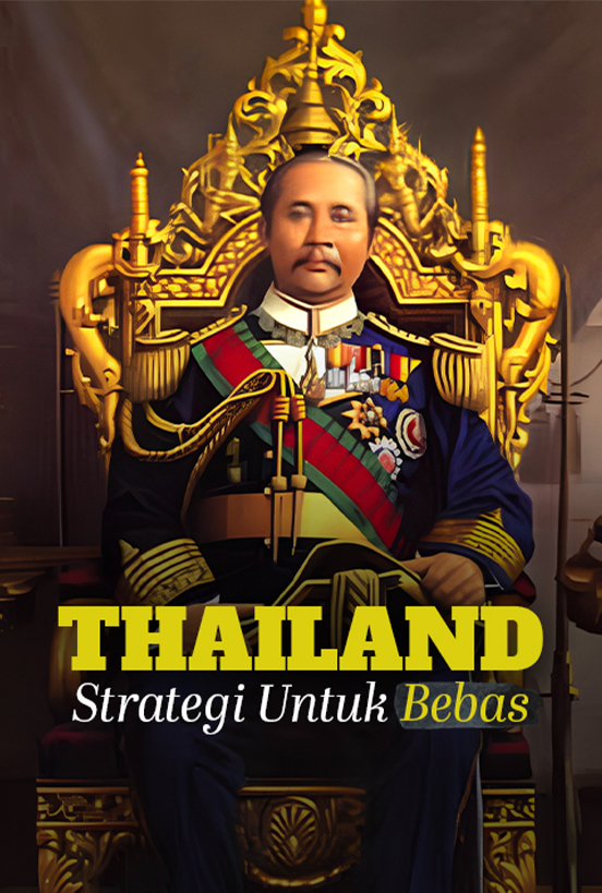 Bagaimana Strategi Thailand Untuk Kekal Bebas Dan Tidak Dijajah